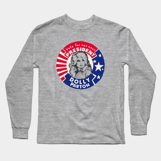 Dolly for President Long Sleeve T-Shirt by toruandmidori